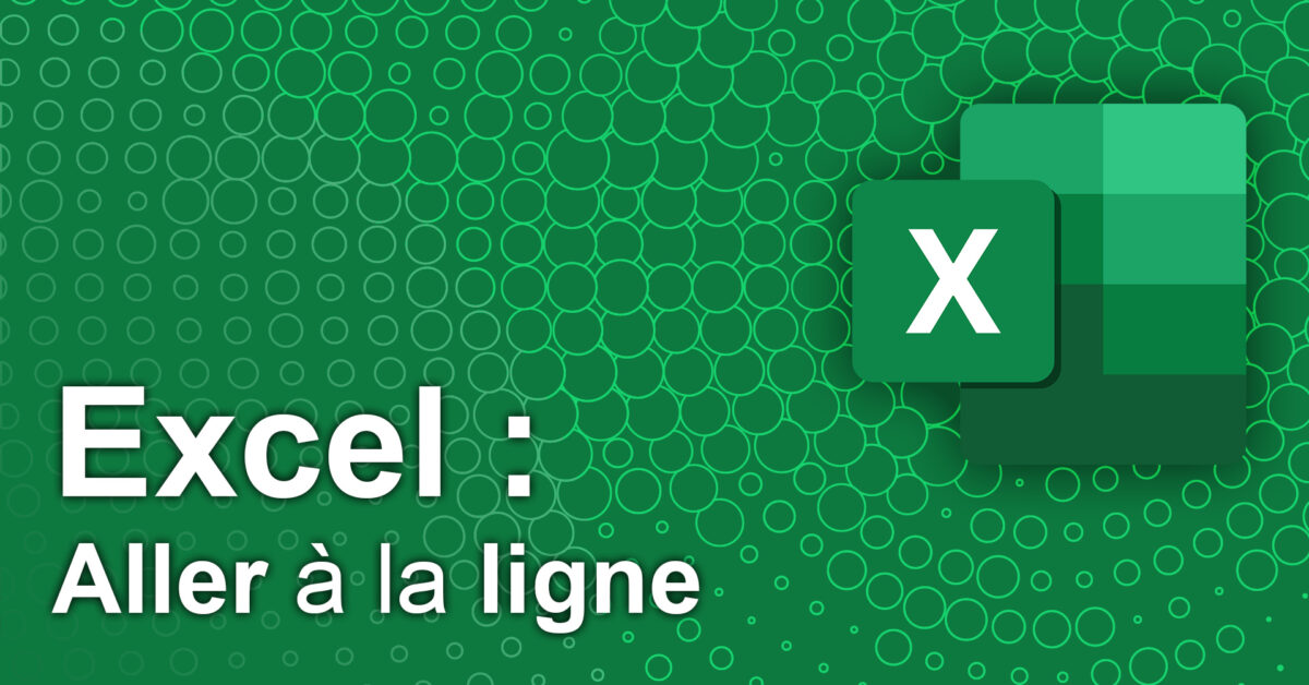 Excel aller à la ligne
